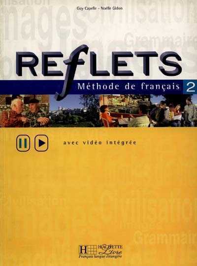 Reflets - N�vel 2 - A2/B1 -M�thode Avec Vid�o Int�gr�e Pourgrands Adolescents Et Adultes
