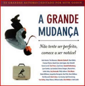 A Grande Mudan�a Nao Tente Ser Perfeito Comece a Ser Notavel