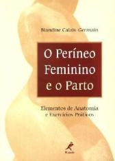 O Per�neo Feminino e o Parto