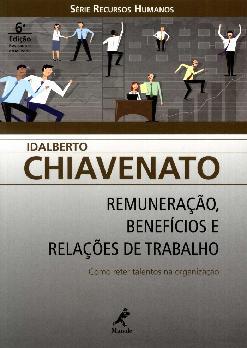 Remunera��o, Benef�cios e Rela��es de Trabalho