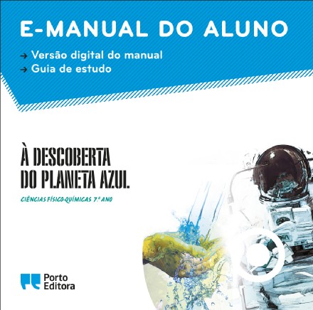 e-Manual do Aluno - � Descoberta do Planeta Azul - Ci�ncias F�sico-Qu�micas - 7.� Ano