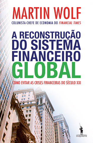 A Reconstrução do Sistema Financeiro Global
