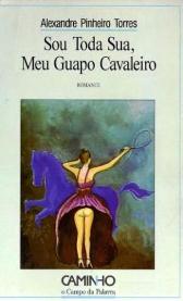 Sou Toda Sua, Meu Guapo Cavaleiro