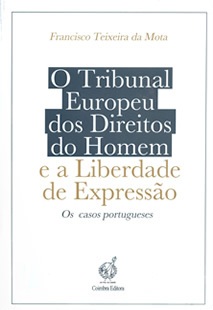 O Tribunal Europeu dos Direitos do Homem e a Liberdade de Express�o