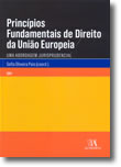 Princ�pios Fundamentais de Direito da Uni�o Europeia