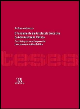 O Fundamento da Autotutela Executiva da Administra��o P�blica