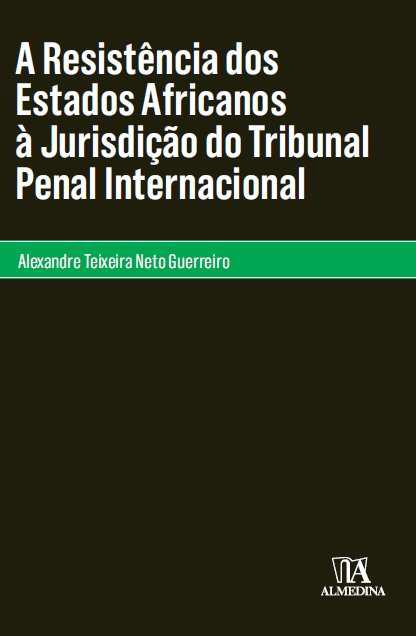 A Resist�ncia dos Estados Africanos � Jurisdi��o do Tribunal Penal