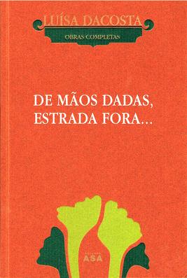 De M�os dadas, Estrada fora...