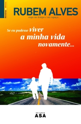 Se eu pudesse viver a minha vida novamente