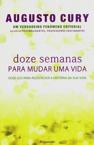 Doze Semanas Para Mudar Uma Vida