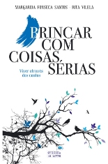 Brincar com Coisas S�rias