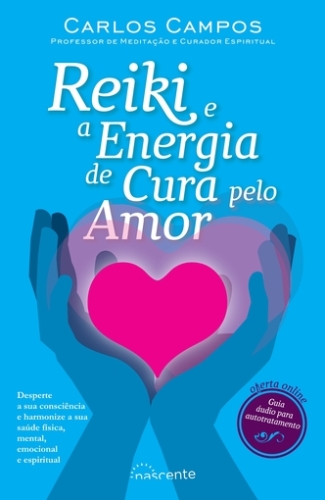 Reiki e a Energia de Cura pelo Amor
