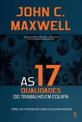 As 17 qualidades do trabalho em equipa