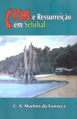 Crime e Ressurei��o em Set�bal
