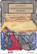 A Producao de Ignorancia na Escola