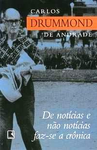 De Noticias e Nao Noticias Faz se a Cronica
