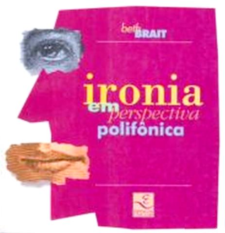 Ironia em Perspectiva Polif�nica