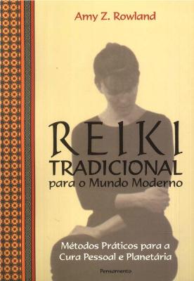Reiki Tradicional para o Mundo Moderno