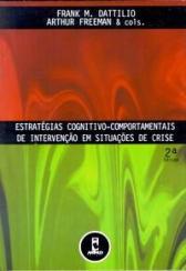 Estrat�gias Cognitivo-Comportamentais de Interven��o em Situa��es de Crise (2�Edi��o)