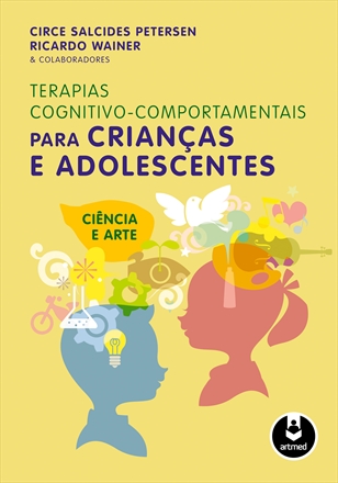 Terapias Cognitivo-comportamentais para Crian�as e Adolescentes