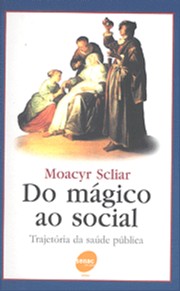 Do M�gico ao Social: Trajet�ria da Sa�de P�blica