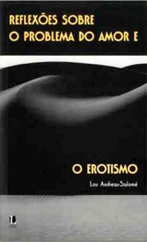 Reflex�es Sobre o Problema do Amor e O Erotismo