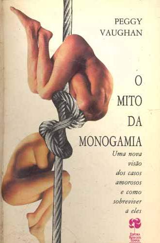 O Mito da Monogamia