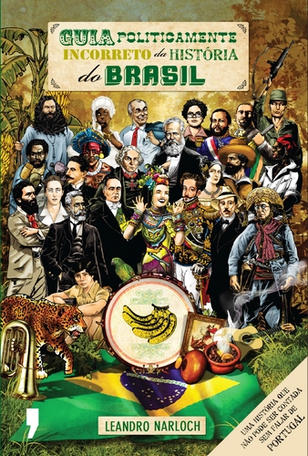 Guia Politicamente Incorreto da Hist�ria do Brasil 