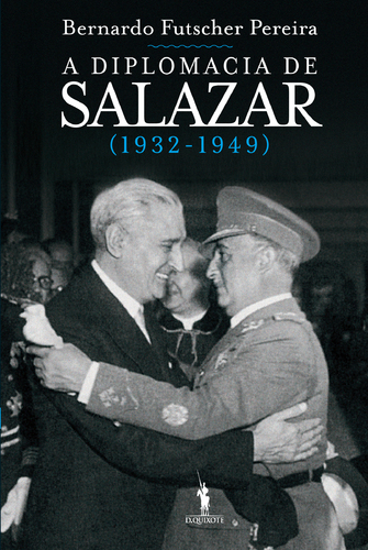 A Diplomacia de Salazar