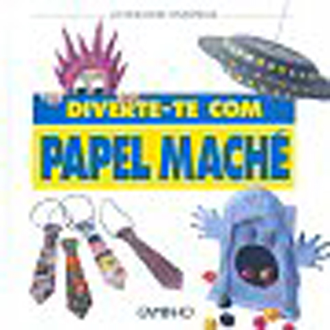 Diverte-te com Papel Mach�
