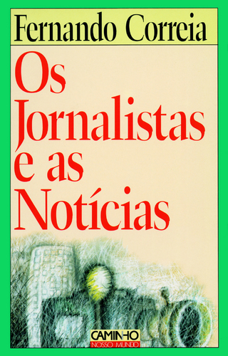 Os Jornalistas e as Not�cias