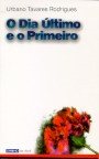 O Dia �ltimo e o Primeiro