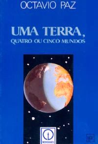 Uma Terra, Quatro ou Cinco Mundos