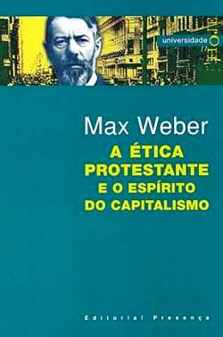 A �tica Protestante e o Esp�rito do Capitalismo