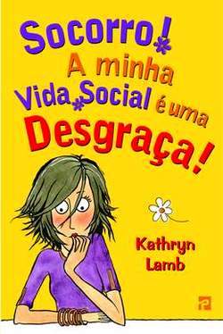 Socorro! A Minha Vida Social � uma Desgra�a!