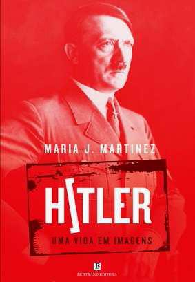 Hitler Uma Vida em Imagens