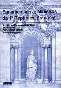 Parlamentares e Ministros da 1.� Rep�blica Portuguesa (1910-1926)