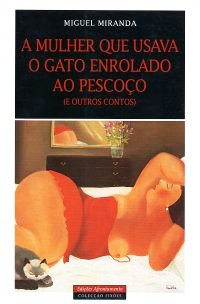 A Mulher que usava o Gato enrolado ao Pesco�o
