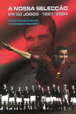 A Nossa Selec��o em 50 jogos