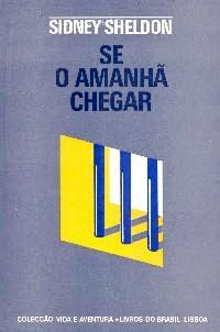 Se o Amanh� Chegar