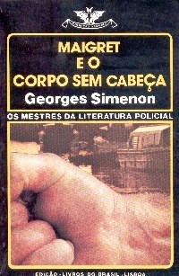 Maigret e o Corpo sem Cabeca