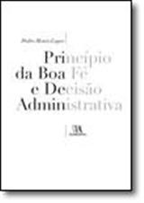 Princ�pio da Boa F� e Decis�o Administrativa
