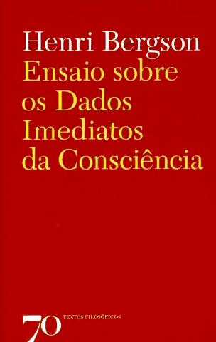Ensaio sobre os Dados Imediatos da Consci�ncia