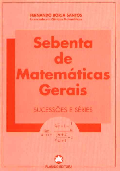Sebenta de Matem�ticas Gerais - Sucess�es e S�ries