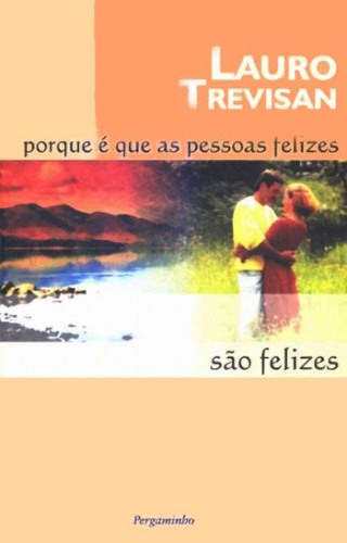 Porque � que as pessoas felizes s�o felizes