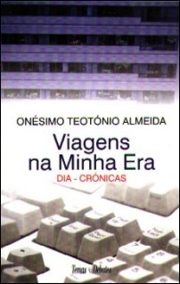 Viagens na Minha Era