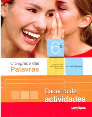 O Segredo das Palavras 6 - Caderno de Actividades