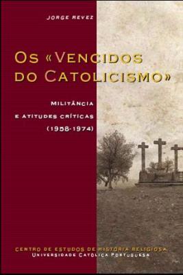 Os �Vencidos do Catolicismo�
