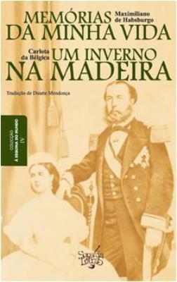 Mem�rias da Minha Vida e Um Inverno na Madeira