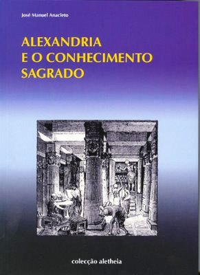 Alexandria e o Conhecimento Sagrado